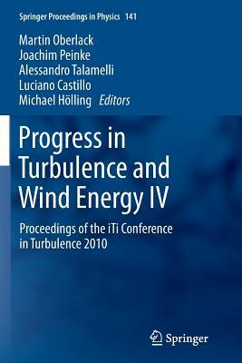 Progress in Turbulence and Wind Energy IV: Proceedings of the Iti Conference in Turbulence 2010 by 