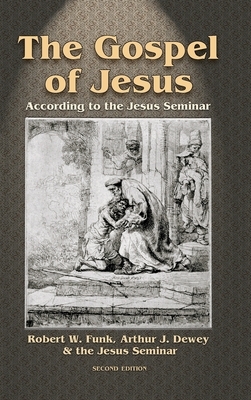 Gospel of Jesus: According to the Jesus Seminar (Revised) by 