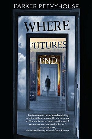 Where Futures End by Parker Peevyhouse