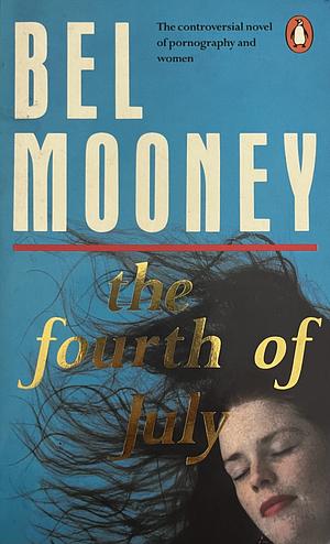 The Fourth of July by Bel Mooney