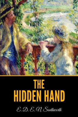 The Hidden Hand by E.D.E.N. Southworth