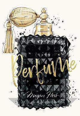 Megan Hess: Perfume by Megan Hess