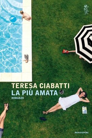 La più amata by Teresa Ciabatti