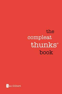 The Compleat Thunks Book by Ian Gilbert