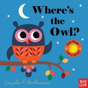 Where's the Owl? by Nosy Crow