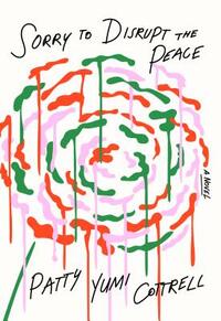 Sorry to Disrupt the Peace by Patrick Cottrell