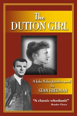 The Dutton GIrl: A John Nolan detective novel by Stan Freeman