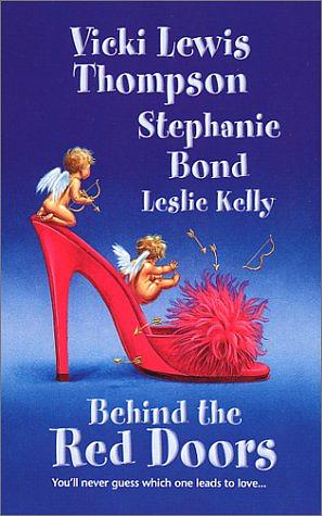 Behind the Red Doors: Heaven Scent\\Diamond Mine\\Sheer Delights by Vicki Lewis Thompson, Leslie Kelly, Stephanie Bond