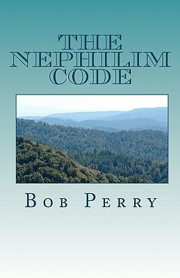 The Nephilim Code by Bob Perry