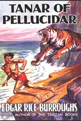 Tanar of Pellucidar (Annotated) by Edgar Rice Burroughs