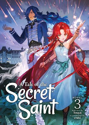A Tale of the Secret Saint (Light Novel) Vol. 3 by Touya, chibi