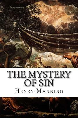 The Mystery of Sin by Henry Edward Manning