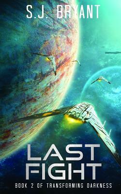 Last Fight by Saffron Bryant, S. J. Bryant