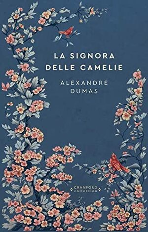 La signora delle camelie (Storie senza tempo) by Alexandre Dumas jr.