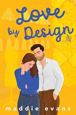 Love By Design by Maddie Evans