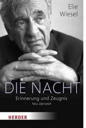 Die Nacht: Erinnerung und Zeugnis - Neu übersetzt by Elie Wiesel