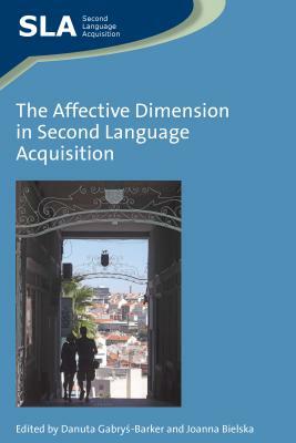 The Affective Dimension in Second Language Acquisition by 