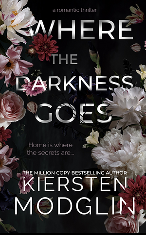 Where the Darkness Goes by Kiersten Modglin