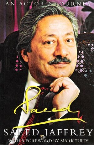 Saeed: An Actor's Journey by Saeed Jaffrey