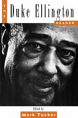 The Duke Ellington Reader by Mark Tucker