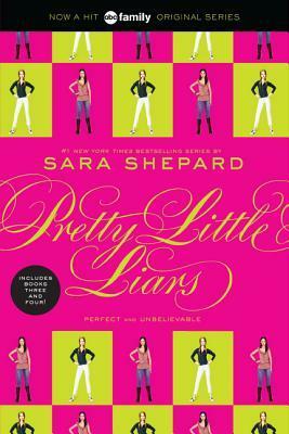 Pretty Little Liars Bind-up #2: Perfect and Unbelievable (Pretty Little Liars, # 3-4) by Sara Shepard