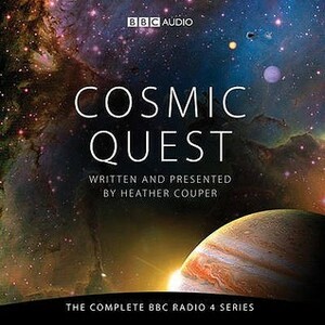 Cosmic Quest by Annette Badland, Timothy West, Heather Couper, Julian Rhind-Tutt
