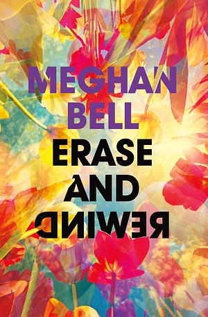 Erase and Rewind: Stories by Meghan Bell