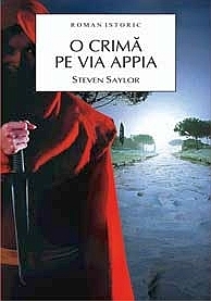 O crimă pe Via Appia by Steven Saylor, Teodor Fleşeru
