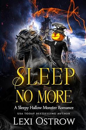 Sleep No More by Lexi Ostrow