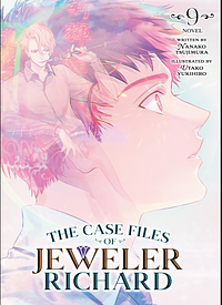 The Case Files of Jeweler Richard (Light Novel) Vol. 9 by Nanako Tsujimura