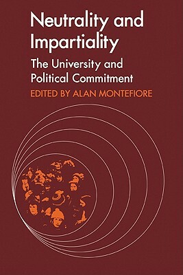 Neutrality and Impartiality: The University and Political Commitment by Leszek Kolakowski, Andrew Graham