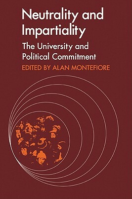 Neutrality and Impartiality: The University and Political Commitment by Leszek Kołakowski, Andrew Graham