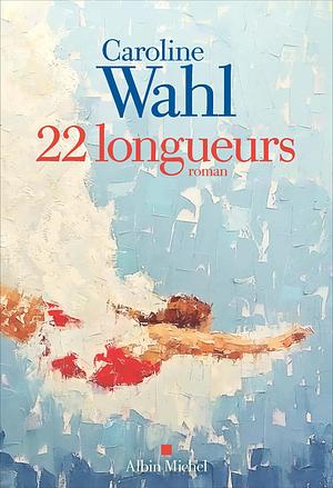 22 longueurs by Caroline Wahl