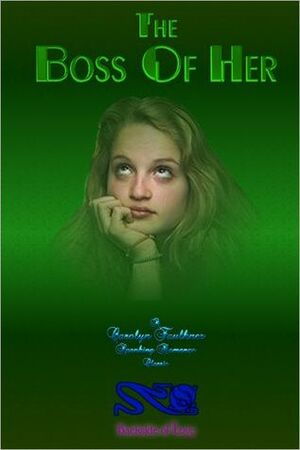 The Boss of Her by Carolyn Faulkner