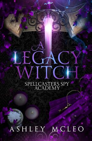 A Legacy Witch by Ashley McLeo