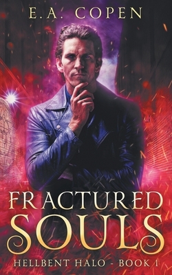 Fractured Souls: A Dark Urban Fantasy by E. a. Copen