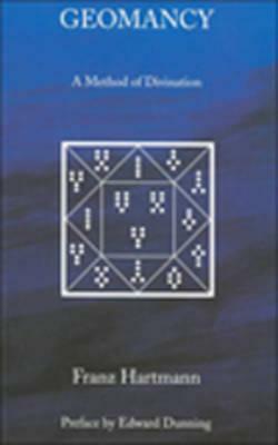 Geomancy: A Method for Divination by Franz Hartmann