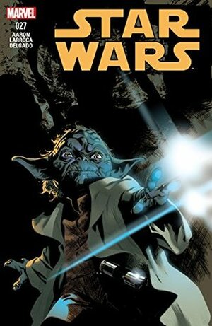 Star Wars #27 by Jason Aaron, Salvador Larroca, Stuart Immonen