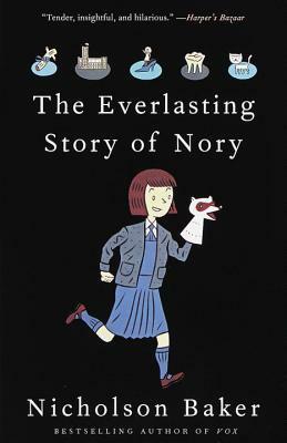 The Everlasting Story of Nory by Nicholson Baker