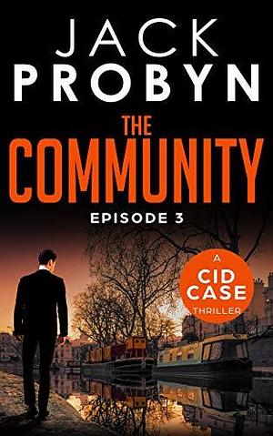 The Community: Episode 3 by Jack Probyn, Jack Probyn