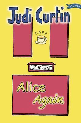 Alice Again by Judi Curtin