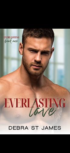 Everlasting Love by Debra St. James