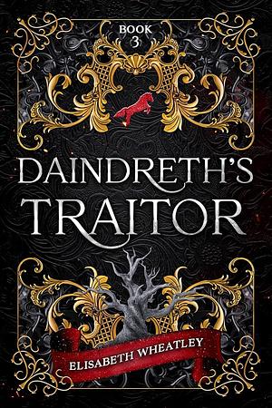 Daindreth's Traitor by Elisabeth Wheatley