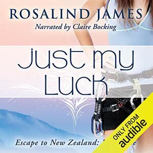 Just My Luck by Rosalind James