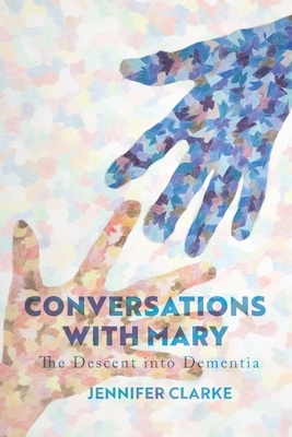 Conversations with Mary by Jennifer Clarke