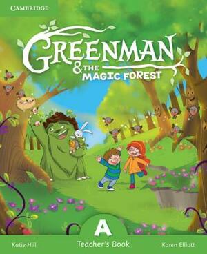 Greenman and the Magic Forest a Teacher's Book by Karen Elliott, Katie Hill