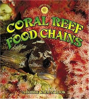 Coral Reef Food Chains by Kelley Kalman Macaulay