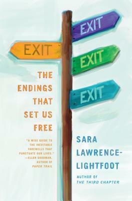 Exit: The Endings That Set Us Free by Sara Lawrence-Lightfoot