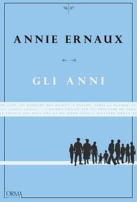 Gli anni by Annie Ernaux