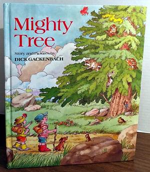 Mighty Tree by Dick Gackenbach